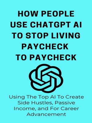 cover image of How People Use ChatGpt AI to Stop Living From Paycheck to Paycheck